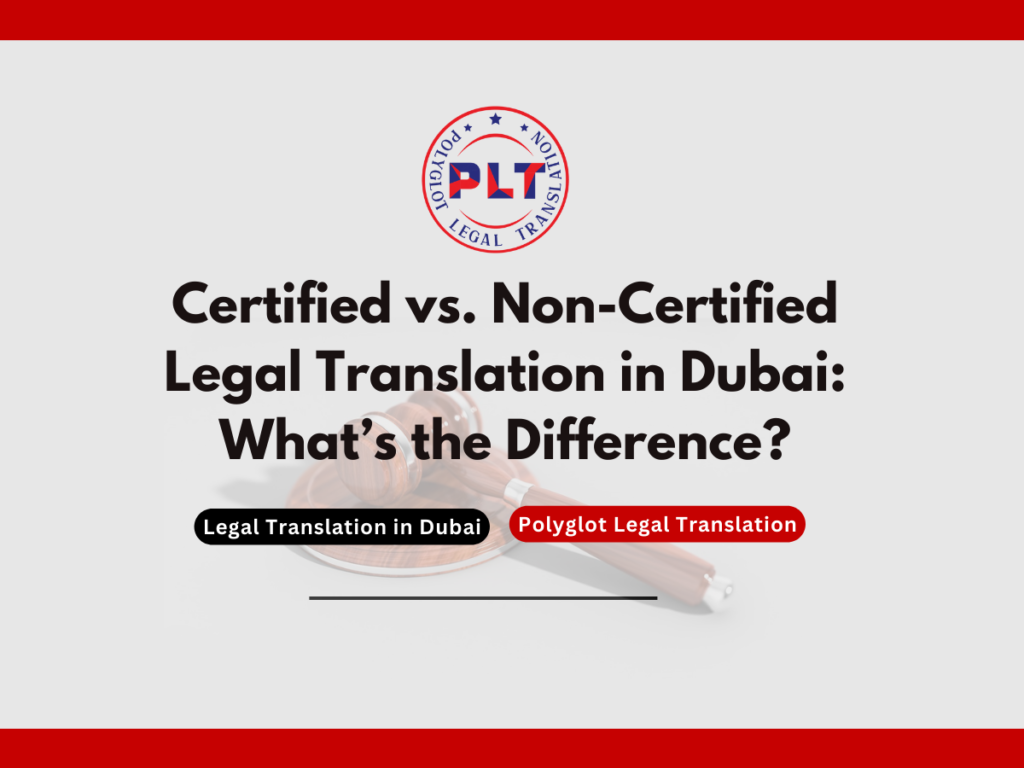 Certified vs. Non-Certified Legal Translation in Dubai