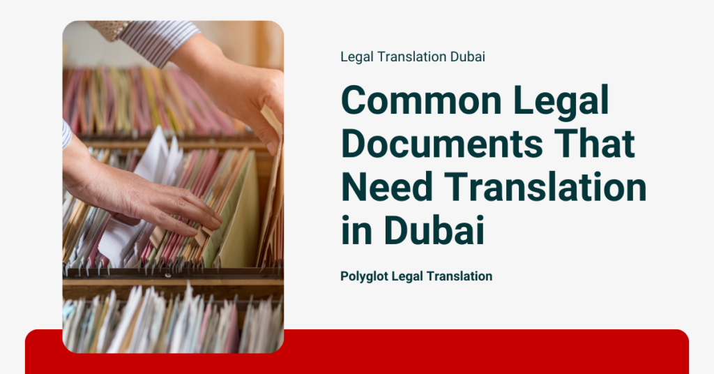 Common Legal Documents That Need Translation in Dubai