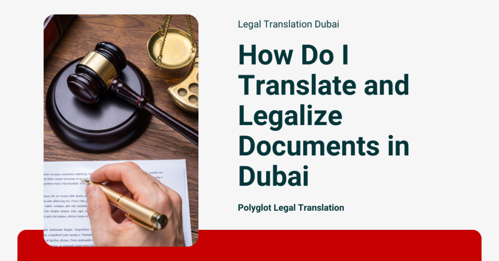 How Do I Translate and Legalize Documents in Dubai